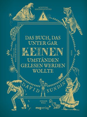 cover image of Das Buch, das unter gar keinen Umständen gelesen werden wollte